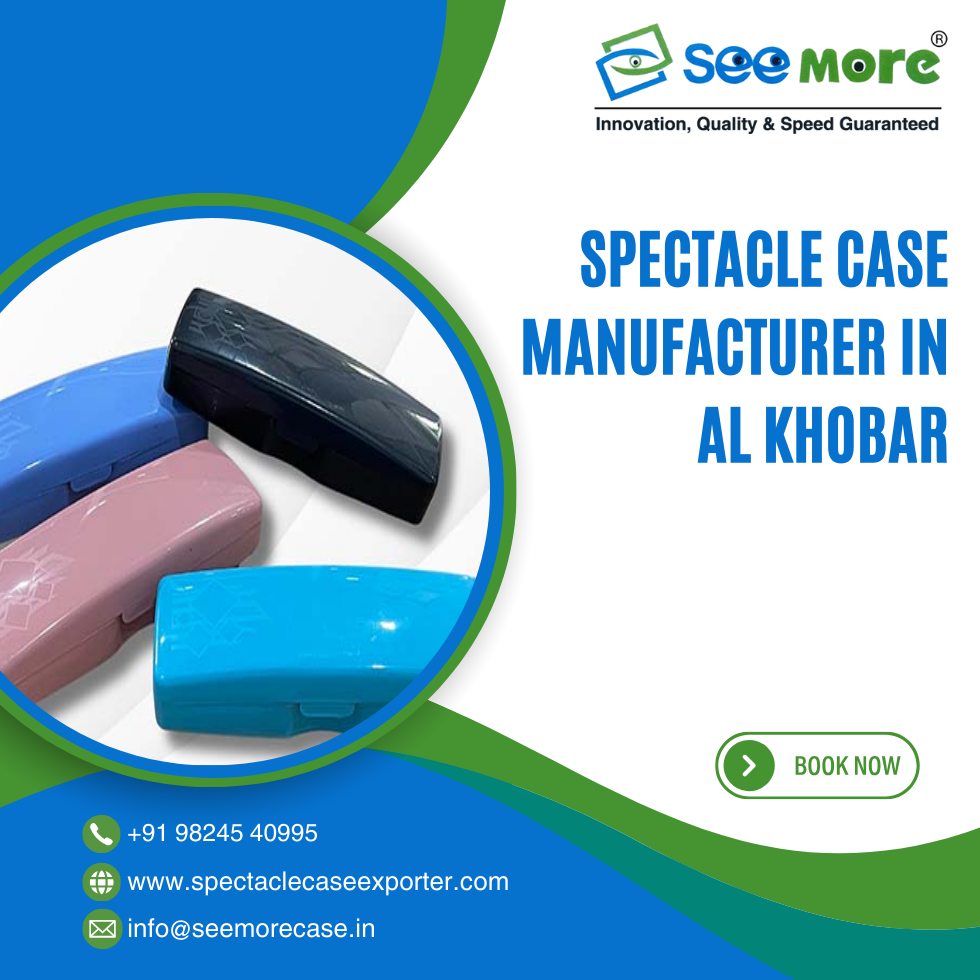 Spectacle Case Manufacturer in Al Khobar